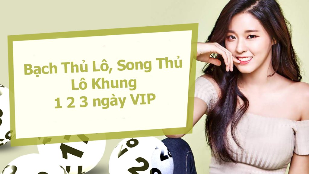 Bạch Thủ Lô, Song Thủ Lô Khung 1 2 3 ngày VIP